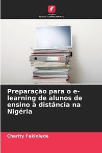 Produktbild: Prepara&ccedil;&atilde;o para o e-learning de alunos de ensino &agrave; dist&acirc;ncia na Nig&eacute;ria