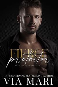 Produktbild: Fierce Protector (Ruthless Guardians, #1)