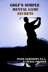 Produktbild: Golf's Simple Mental Game Secrets (Golf's Simple Secrets, #4)