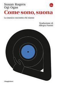 Produktbild: Come sono, suona. La musica racconta chi siamo