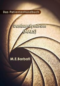 Produktbild: Dunbar-Syndrom (MALS) - Das Patientenhandbuch