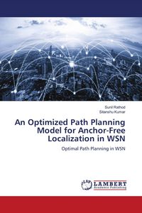 Produktbild: An Optimized Path Planning Model for Anchor-Free Localization in WSN