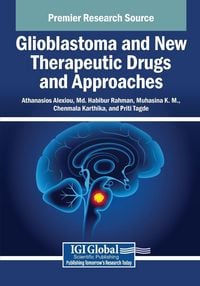 Produktbild: Glioblastoma and New Therapeutic Drugs and Approaches