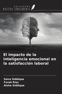 Produktbild: El impacto de la inteligencia emocional en la satisfacci&oacute;n laboral