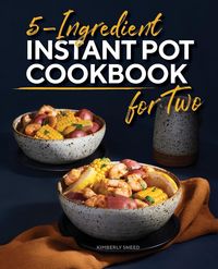 Produktbild: 5-Ingredient Instant Pot Cookbook for Two