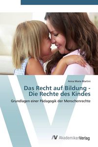 Produktbild: Das Recht auf Bildung - Die Rechte des Kindes