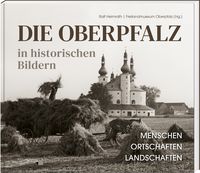 Produktbild: Die Oberpfalz in historischen Bildern.