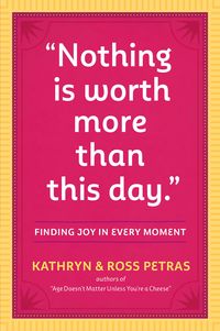 Produktbild: "Nothing Is Worth More Than This Day."