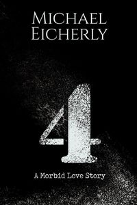Produktbild: 4: A Morbid Love Story