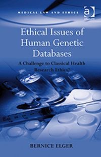 Produktbild: Elger, B: Ethical Issues of Human Genetic Databases