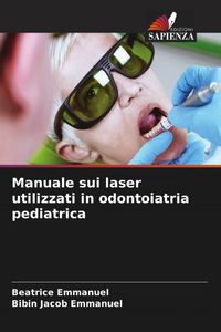 Produktbild: Manuale sui laser utilizzati in odontoiatria pediatrica