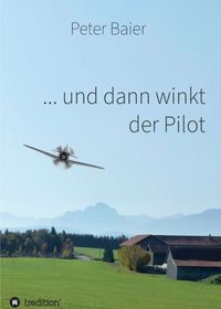 Produktbild: ... und dann winkt der Pilot