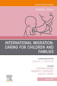 Produktbild: International Migration: Caring for Children and Families, An Issue of Pediatric Clinics of North America