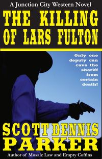 Produktbild: The Killing of Lars Fulton (A Junction City Western, #3)