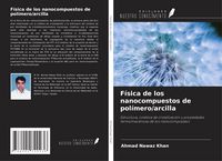 Produktbild: F&iacute;sica de los nanocompuestos de pol&iacute;mero/arcilla
