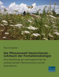 Produktbild: Die Pflanzenwelt Deutschlands - Lehrbuch der Formationsbiologie