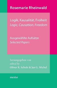 Produktbild: Rosemarie Rheinwald: Logik, Kausalit&auml;t, Freiheit