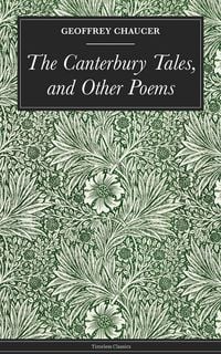 Produktbild: The Canterbury Tales, and Other Poems