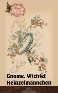 Produktbild: Gnome, Wichtel, Heinzelm&auml;nnchen