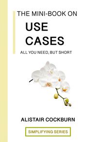 Produktbild: The Mini-Book on Use Cases: All You Need but Short (The Simplifying Series)