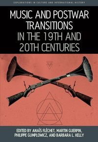Produktbild: Music and Postwar Transitions in the 19th and 20th Centuries