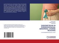 Produktbild: Endometrium in Perimenopausal Abnormal Uterine Bleeding