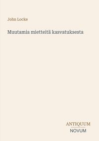 Produktbild: Muutamia mietteit&auml; kasvatuksesta