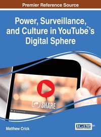 Produktbild: Power, Surveillance, and Culture in YouTube(TM)'s Digital Sphere