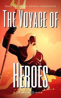 Produktbild: The Voyage of Heroes: Book Two of the Osteria Chronicles