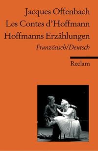 Les Contes d'Hoffmann /Hoffmanns Erzählungen Jacques Offenbach