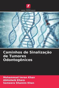 Produktbild: Caminhos de Sinaliza&ccedil;&atilde;o de Tumores Odontog&ecirc;nicos