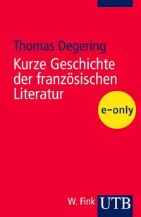 Produktbild: Kurze Geschichte der franz&ouml;sischen Literatur