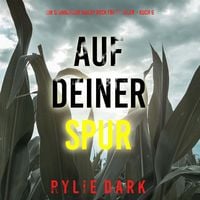 Produktbild: Auf Deiner Spur (Ein spannender Hailey Rock FBI-Thriller &ndash; Buch 6)