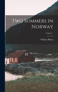 Produktbild: Two Summers in Norway; Volume 1