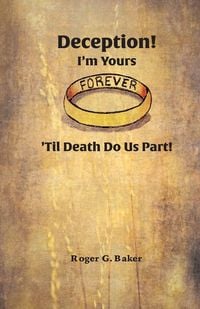 Produktbild: Deception! I'm Yours Forever 'Til Death Do Us Part