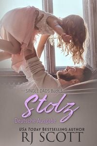Produktbild: Stolz (Single Dads Deutsche Ausgabe, #6)
