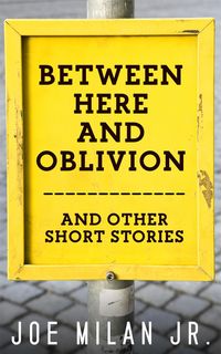 Produktbild: Between Here and Oblivion and Other Short Stories