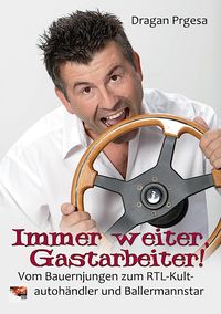 Produktbild: Immer weiter, Gastarbeiter!