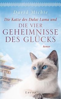 Produktbild: Die Katze des Dalai Lama und die vier Geheimnisse des Gl&uuml;cks