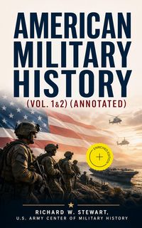 Produktbild: American Military History (Vol. 1&2) (Annotated)