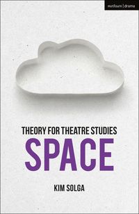 Produktbild: Theory for Theatre Studies: Space