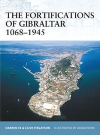 Produktbild: The Fortifications of Gibraltar 1068-1945