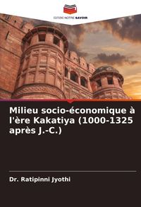Produktbild: Milieu socio-&eacute;conomique &agrave; l'&egrave;re Kakatiya (1000-1325 apr&egrave;s J.-C.)
