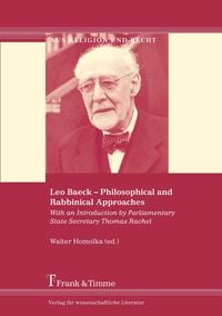 Bild vom Artikel Leo Baeck ¿ Philosophical and Rabbinical Approaches vom Autor Walter Homolka