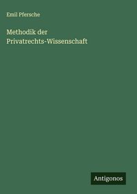 Produktbild: Methodik der Privatrechts-Wissenschaft