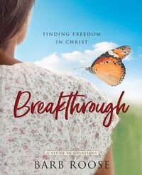 Produktbild: Breakthrough - Women's Bible Study Participant Workbook