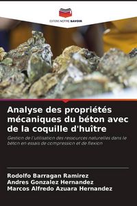 Produktbild: Analyse des propri&eacute;t&eacute;s m&eacute;caniques du b&eacute;ton avec de la coquille d'hu&icirc;tre