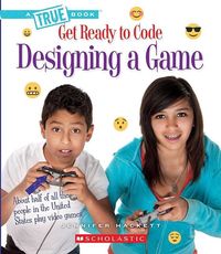Produktbild: Designing a Game (a True Book: Get Ready to Code)