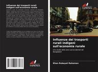 Produktbild: Influenze dei trasporti rurali indigeni sull'economia rurale