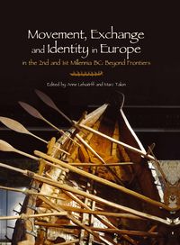 Produktbild: Movement, Exchange and Identity in Europe in the 2nd and 1st Millennia BC